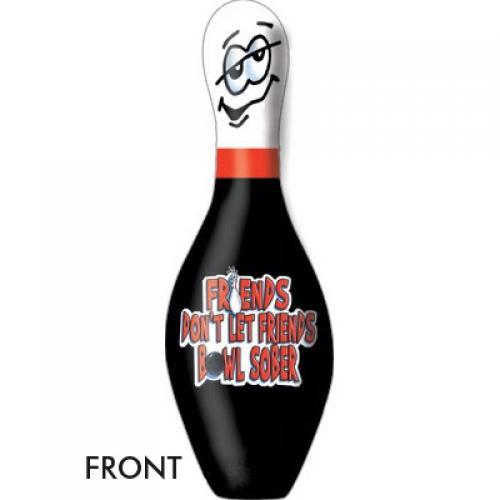 Friends Don't Let Friends Bowl Sober! Pin