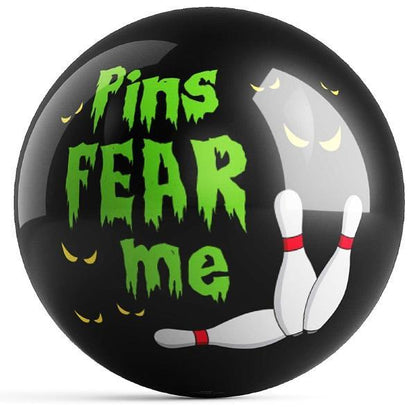 Pins Fear Me Bowling Ball
